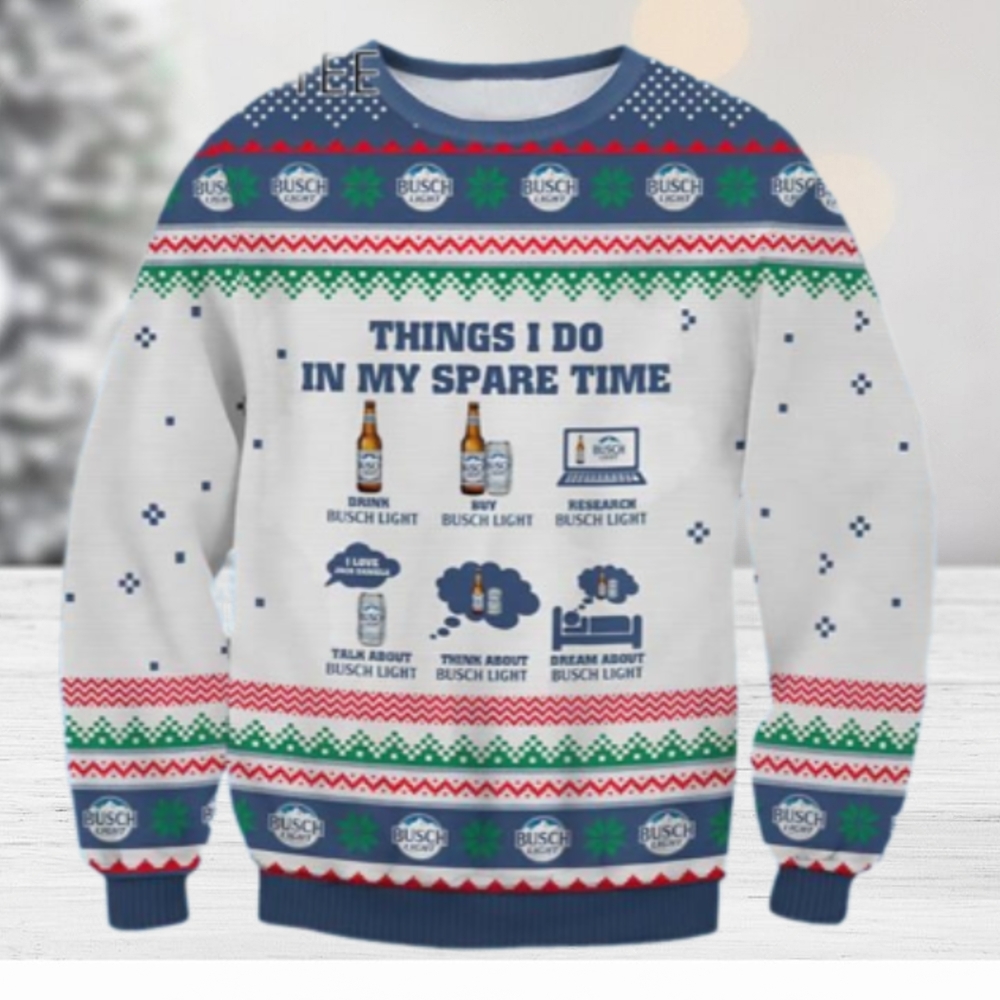 Thing I Do In My Spare Time Busch Light Ugly Christmas Sweater Thing I Do In My Spare Time Busch Light Ugly Christmas Sweater