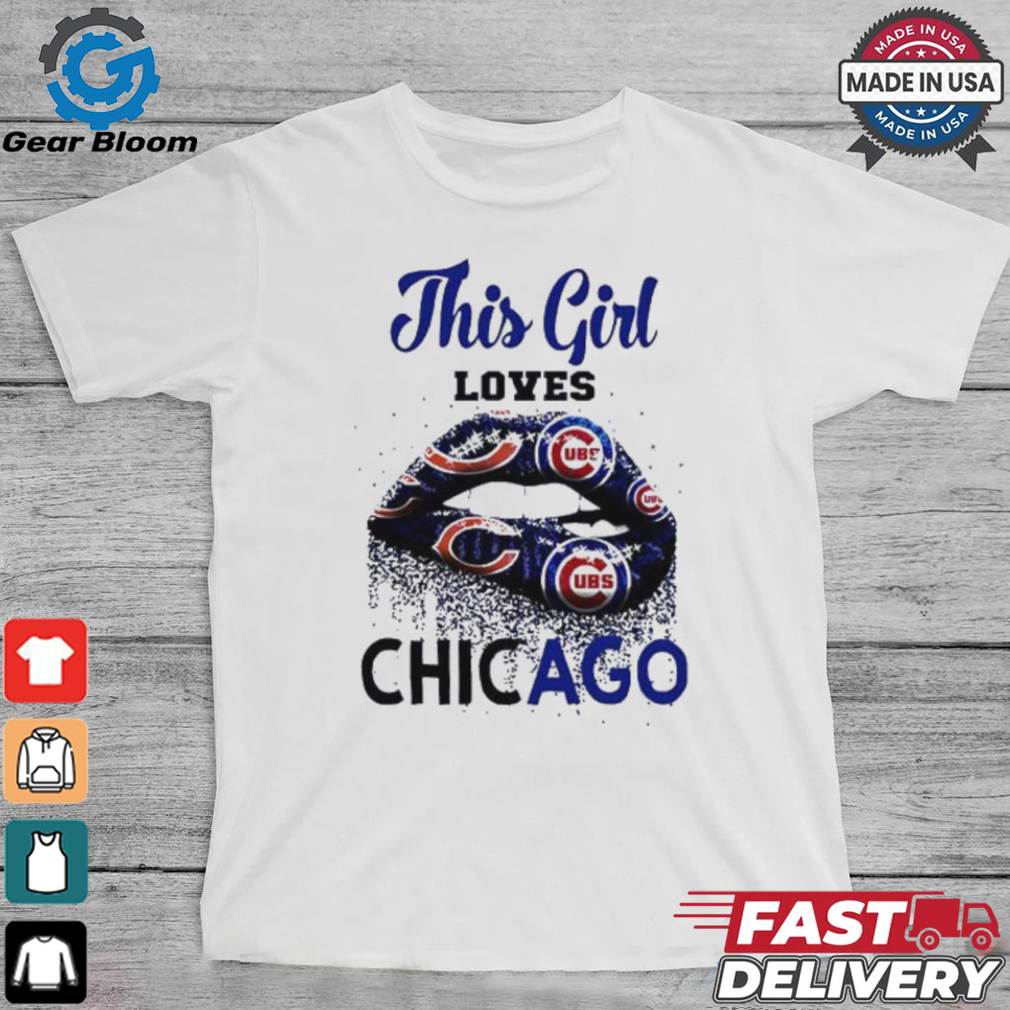 This girl loves Chicago Bears and Chicago Cubs lips bite shirt This girl loves Chicago Bears and Chicago Cubs lips bite shirt