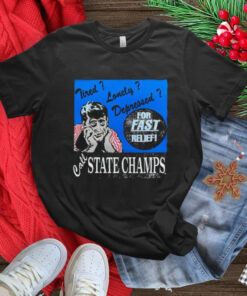 Tired Lonely Depressed Call State Champs Shirt