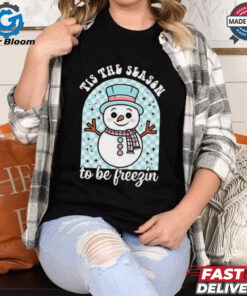 Tis The Season To Be Freezin Christmas 2024 Shirt