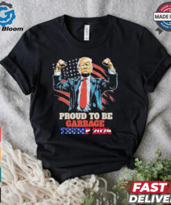 Trump 2024 Election Proud To Be Garbage Vote Trump Presiden T Shirt