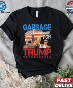 Trump 2024 Election Proud To Be Garbage Vote Trump President Trump Fight Fight Fight We Voting For Trump T shirt