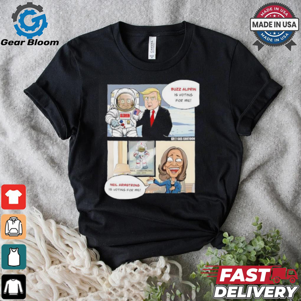 Trump Buzz Aldrin is voting for me and Harris Neil Armstrong is voting for me shirt Trump Buzz Aldrin is voting for me and Harris Neil Armstrong is voting for me shirt