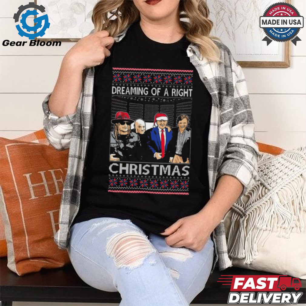Trump Dreaming Of A Right Christmas Ugly 2024 Shirt Trump Dreaming Of A Right Christmas Ugly 2024 Shirt