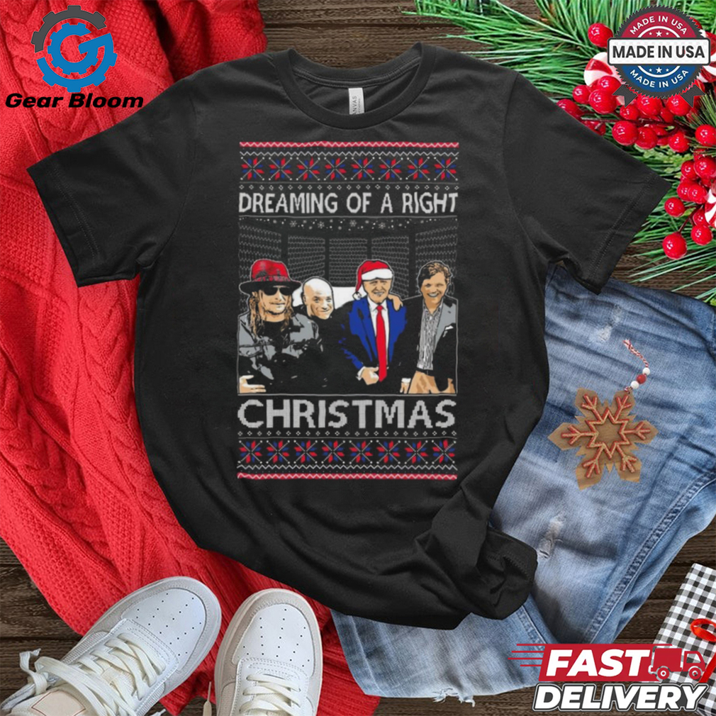 Trump Dreaming Of A Right Christmas Ugly 2024 Shirt Trump Dreaming Of A Right Christmas Ugly 2024 Shirt
