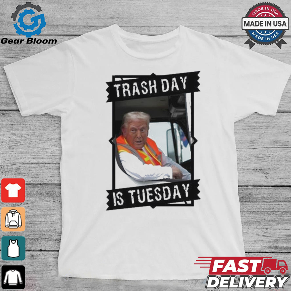Trump Garbage Truck Trash Day Tuesday Shirt Trump Garbage Truck Trash Day Tuesday Shirt