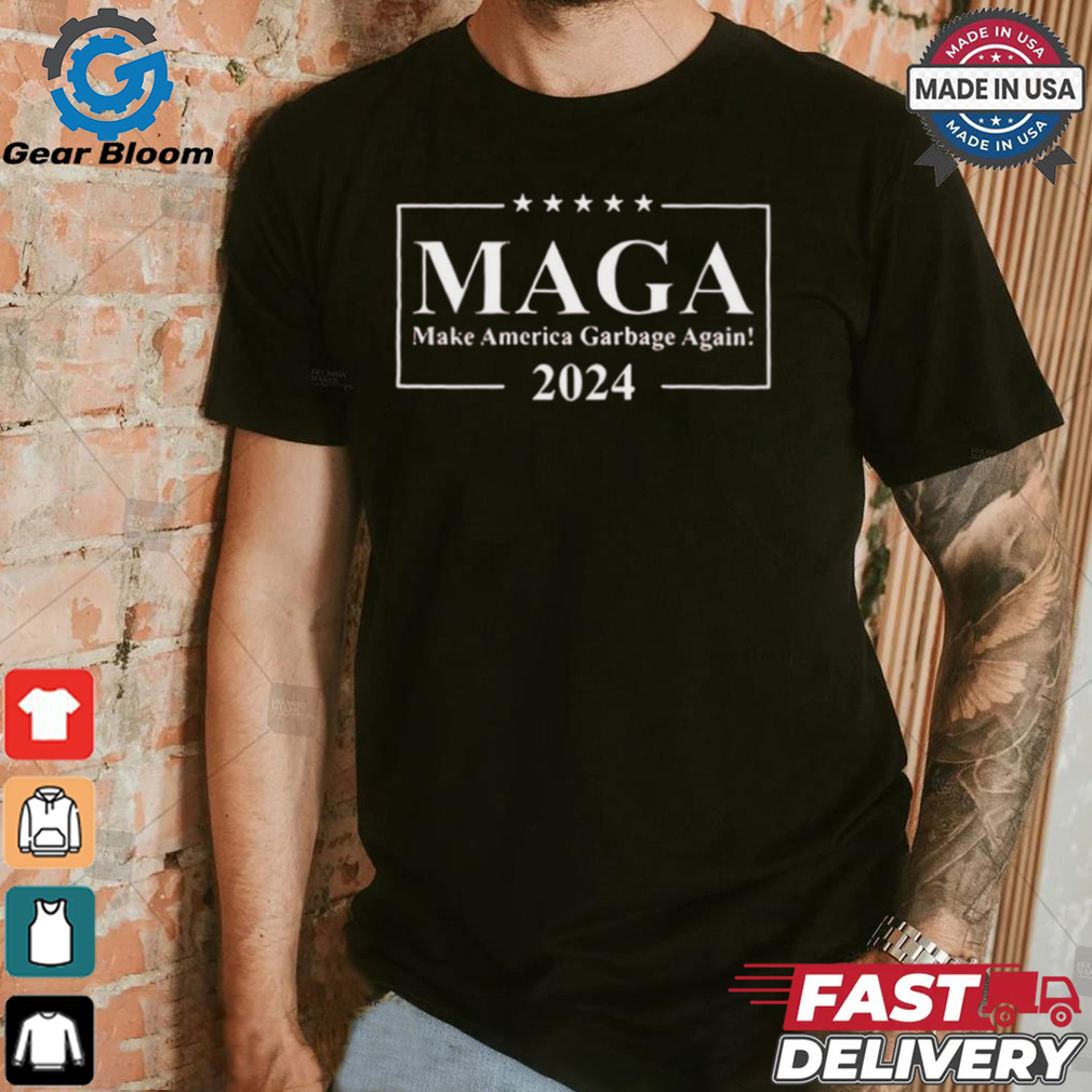 Trump Maga make America Garbage again 2024 shirt Trump Maga make America Garbage again 2024 shirt
