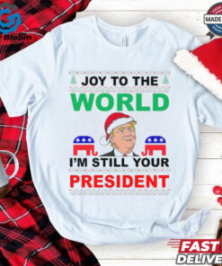 Trump Santa Joy To The World I’m Still Your President Ugly Christmas 2024 Shirt