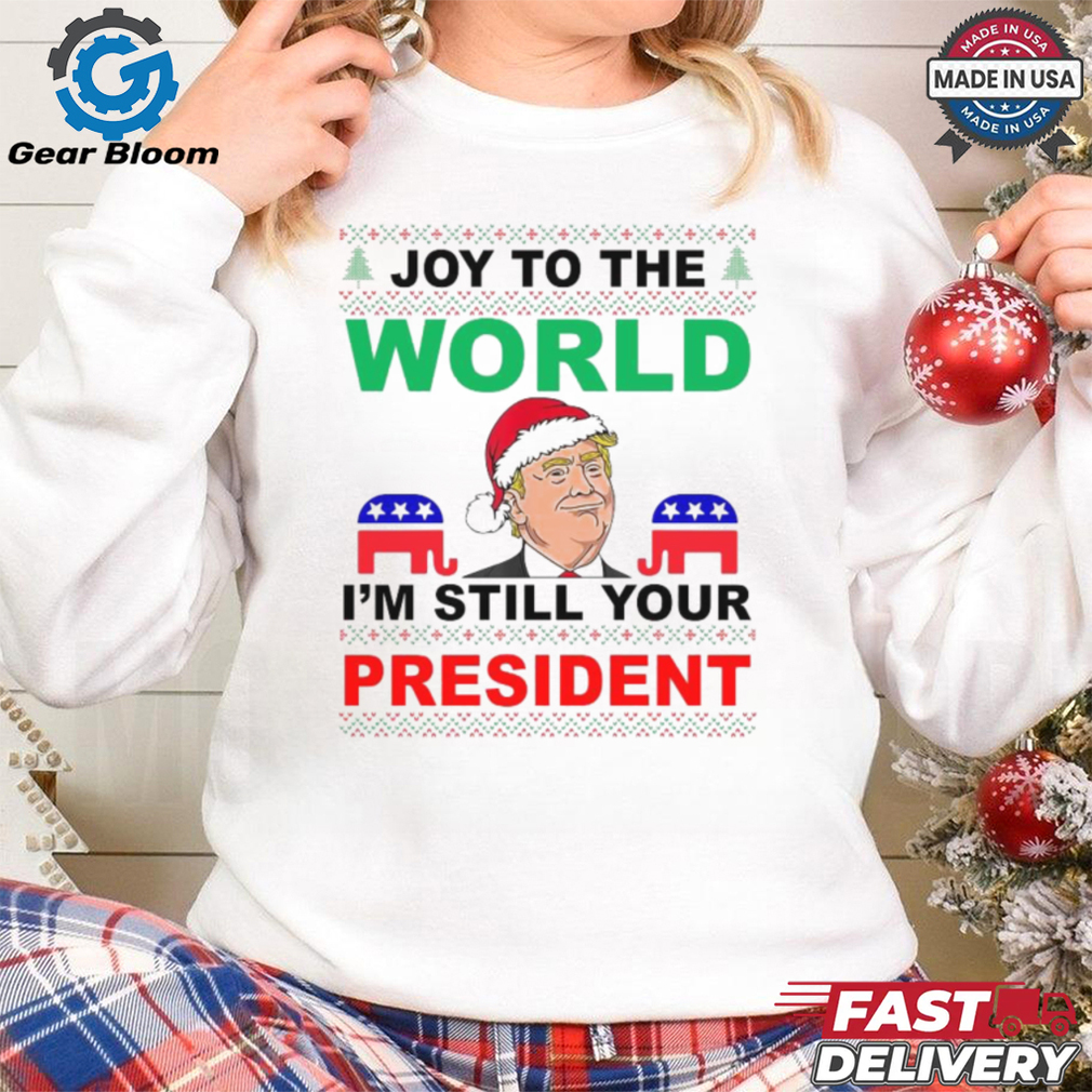 Trump Santa Joy To The World I’m Still Your President Ugly Christmas 2024 Shirt Trump Santa Joy To The World I’m Still Your President Ugly Christmas 2024 Shirt