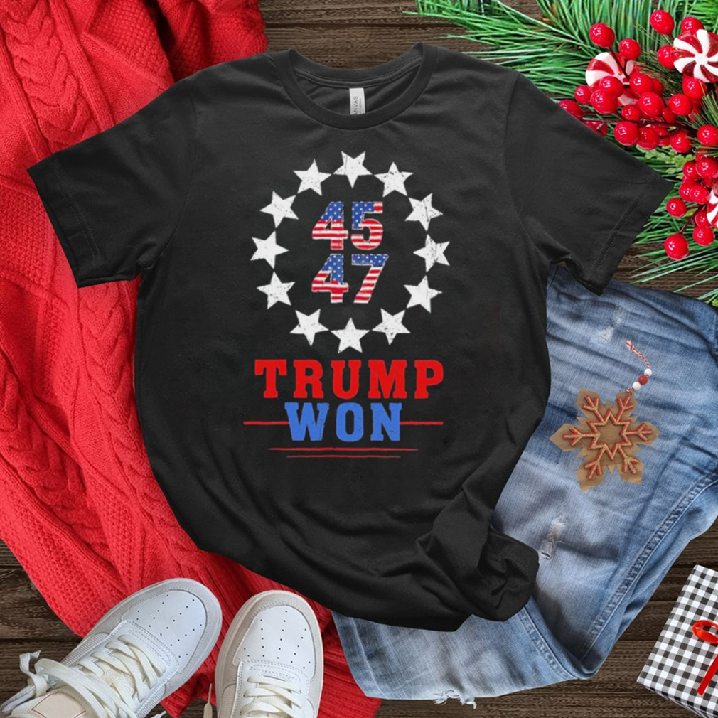 Trump Won 2024 45 47th President Usa Flag T Shirt Trump Won 2024 45 47th President Usa Flag T Shirt