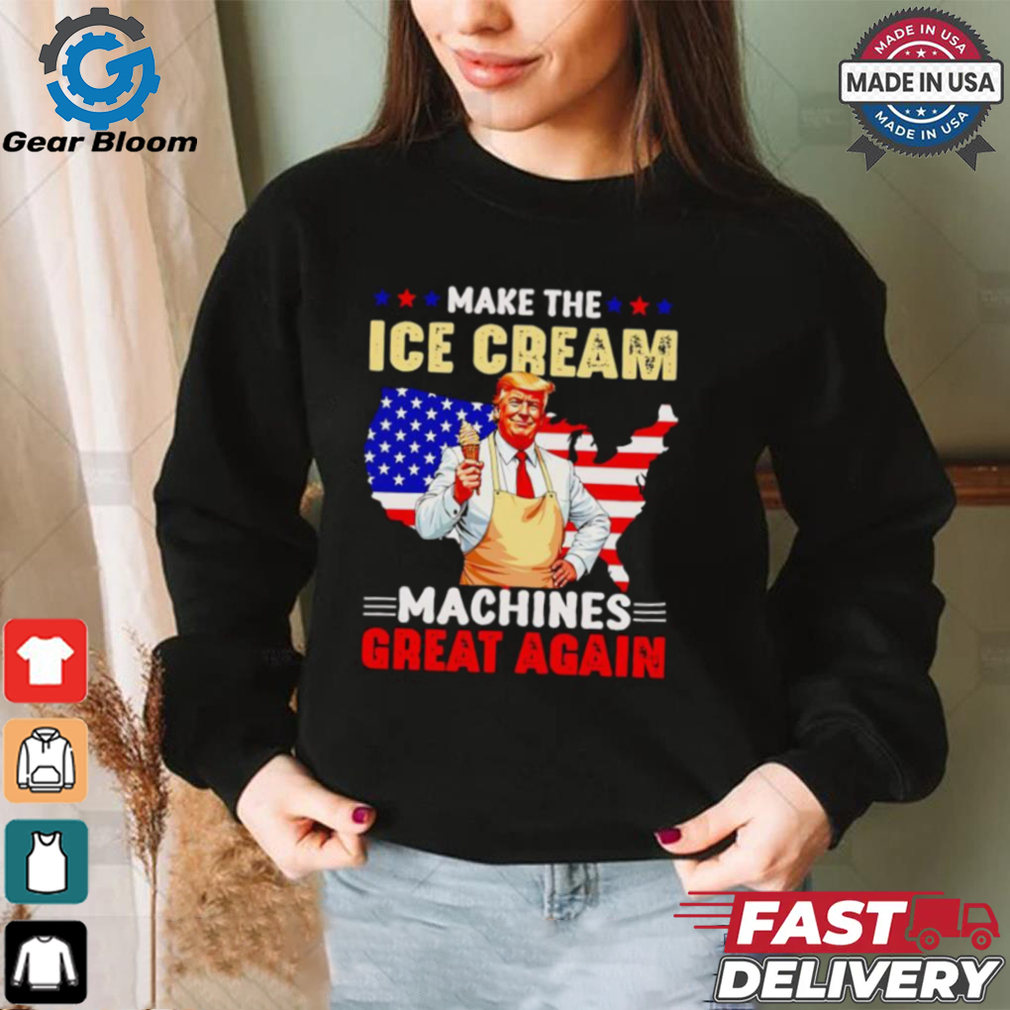 Trump make ice cream machines great again shirt Trump make ice cream machines great again shirt