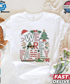 We Are Family Christmas Shirt