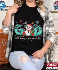 With God All Things Are Possible Christmas 2024 Shirt