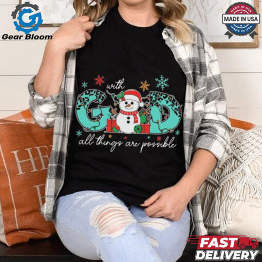 With God All Things Are Possible Christmas 2024 Shirt