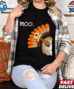 turkey moo funny thanksgiving Funny T Shirt