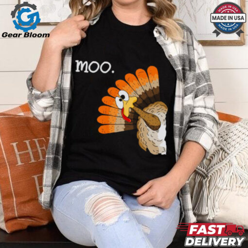 turkey moo funny thanksgiving Funny T Shirt