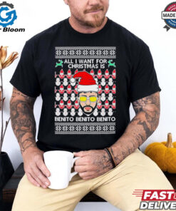 All I Want For Christmas Is Benito Benito Benito ugly Christmas shirt