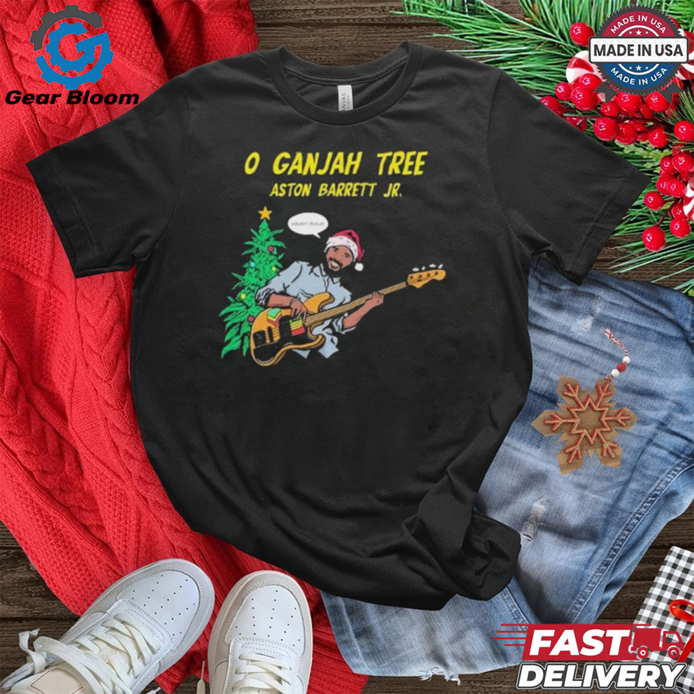 Aston Barrett Jr O Ganjah Tree Holiday Christmas T shirt Aston Barrett Jr O Ganjah Tree Holiday Christmas T shirt