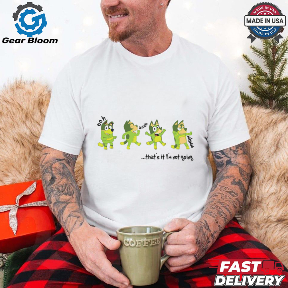 Bluey Grinch Thats It Im Not Going shirt Bluey Grinch Thats It Im Not Going shirt