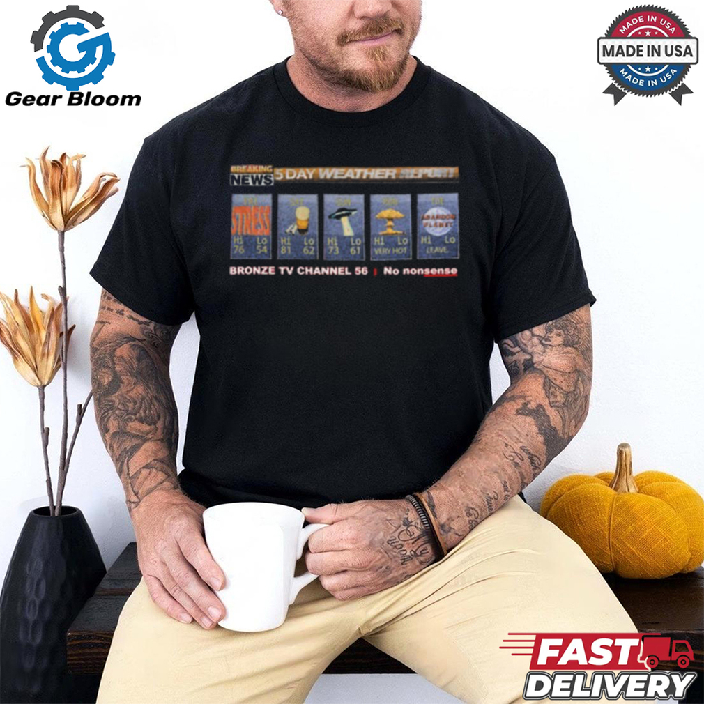 Bronze56k Weather Tee Shirt Bronze56k Weather Tee Shirt