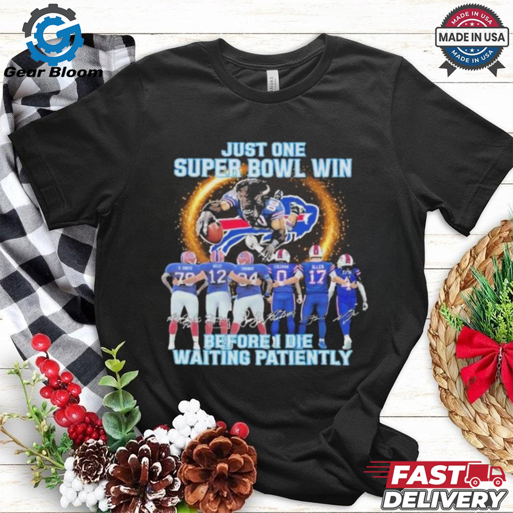 Buffalo Bills Just One Buper Bowl Win Before I Die Waiting Mascot T Shirt Buffalo Bills Just One Buper Bowl Win Before I Die Waiting Mascot T Shirt