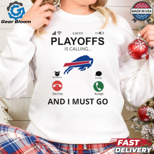 Buffalo Bills shirt  Playoff Is Calling And I Must Go  for Fans