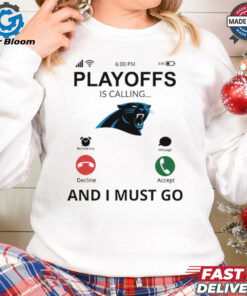 Carolina Panthers shirt Playoff Is Calling And I Must Go for Fans