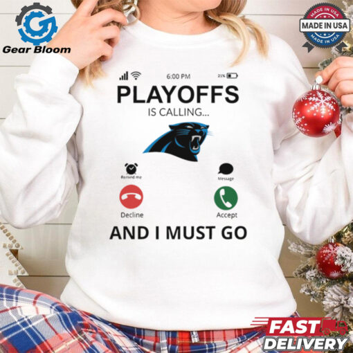 Carolina Panthers shirt  Playoff Is Calling And I Must Go  for Fans