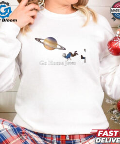 Go home Jews mars funny meme shirt