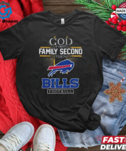 God First Family Second Then Bills Football 2D T Shirt