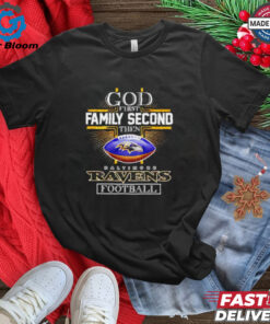 God first family second then Baltimore Ravens 2D T shirt