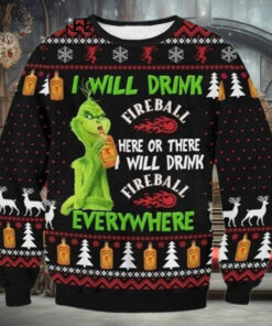 Grinch Fireball Whisky I Will Drink Here Or There Funny Xmas Sweaters
