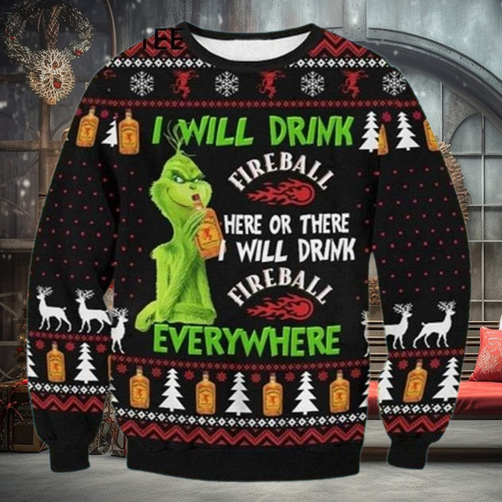 Grinch Fireball Whisky I Will Drink Here Or There Funny Xmas Sweaters Grinch Fireball Whisky I Will Drink Here Or There Funny Xmas Sweaters