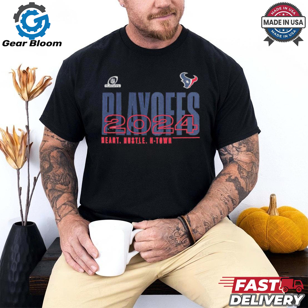 Houston Texans NFL Playoffs 2024 heart hustle H Town shirt Houston Texans NFL Playoffs 2024 heart hustle H Town shirt