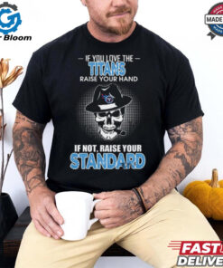 IF you love the Tennessee Titans raise your hand shirt