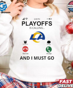 Los Angeles Rams shirt Playoff Is Calling And I Must Go for Fans