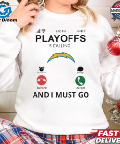 Los Angeles shirt Chargers Playoff Is Calling And I Must Go for Fans