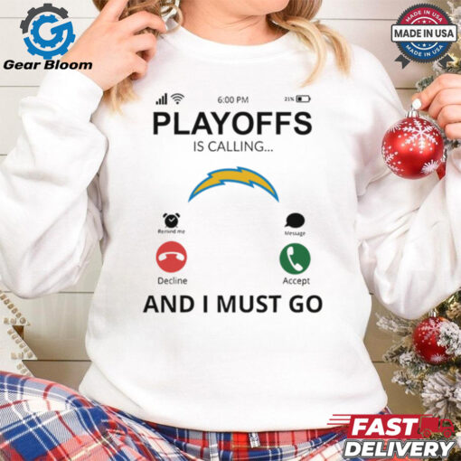 Los Angeles shirt  Chargers Playoff Is Calling And I Must Go for Fans