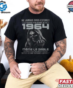Ne Jamais Sous Estimer Le Pouvoir D'un Homme Ne En 1964 T Shirt