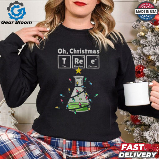 Nice Oh Christmas Tree Chemistree Science Chemistry Christmas T Shirt