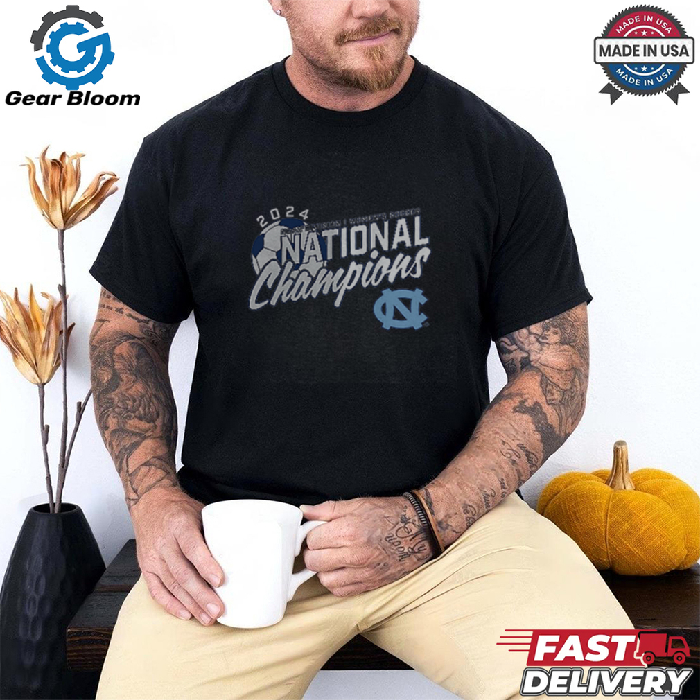North Carolina Tar Heels 2024 NCAA Women's Soccer National Champions T Shirt North Carolina Tar Heels 2024 NCAA Women's Soccer National Champions T Shirt