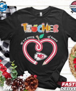 Official Official Teacher It’s A Work Of Heart Kansas City Chiefs Shirt