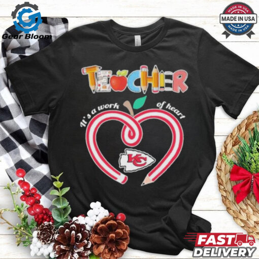 Official Official Teacher It’s A Work Of Heart Kansas City Chiefs Shirt