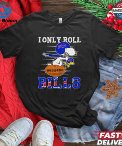 Snoopy and Woodstock I only roll with the Bills shirt Limited Edition