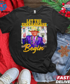 Trump Mardi Gras let The Shenanigans begin shirt