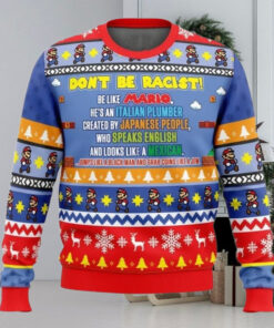 Ugly Christmas Sweater Don’t Be Racist Be Like Mario Super Mario Bros
