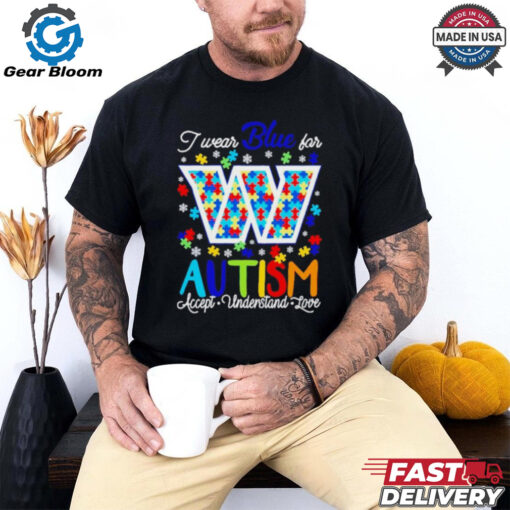 Washington Commanders I wear blue for Autism accept understand love shirt