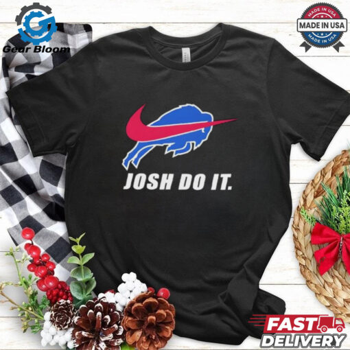 Buffalo Bills Josh do it shirt