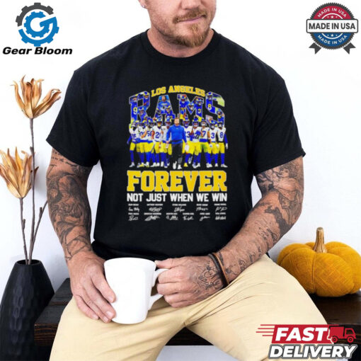 Coach Sean McVay and Players Los Angeles Rams Forever Not Just When We Win Signatures shirt