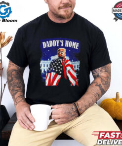 Daddy’s home 2024 Donald Trump take America back US flag shirt